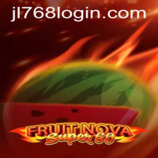 Discovering the Thrills of FruitNovaSuper60: A Comprehensive Guide with JL768