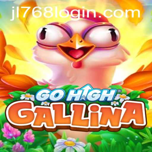 The Exciting World of GoHighGallina: A New Gaming Adventure with JL768